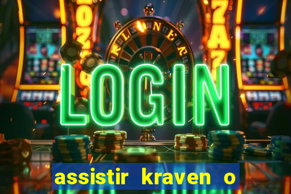 assistir kraven o caçador dublado